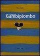 Il gigante Gambipiombo