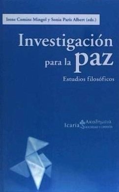 Investigación para la paz : estudios filosóficos - Comins Mingol, Irene; París Albert, Sonia