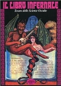 Cover Il libro infernale. Tutti i segreti, gli incantesimi e le stregonerie