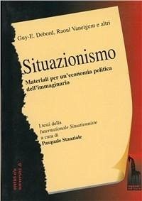 Cover Situazionismo. Materiali per un'economia politica dell'immaginario