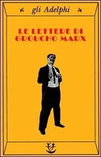 Le lettere di Groucho Marx - Marx, Groucho