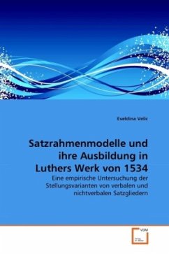 Satzrahmenmodelle und ihre Ausbildung in Luthers Werk von 1534