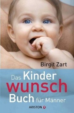 Das Kinderwunsch-Buch für Männer - Zart, Birgit