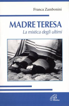 Cover Madre Teresa. La mistica degli ultimi