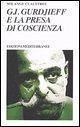 G. I. Gurdjieff e la presa di coscienza G. I. Gurdjieff e la presa di coscienza