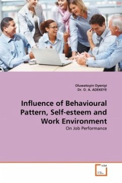 Influence of Behavioural Pattern, Self-esteem and Work Environment - Oyeniyi, Oluwatoyin;Adekeye, Olujide A.
