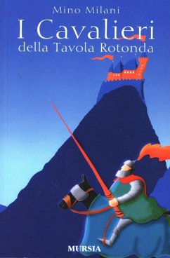 I cavalieri della Tavola rotonda - Milani, Mino