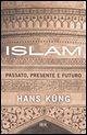 Islam. Passato, presente e futuro