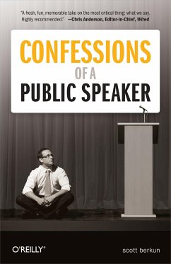 Confessions of a Public Speaker - Berkun, Scott