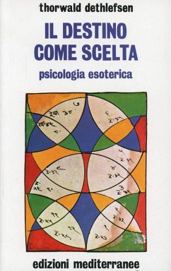 Il destino come scelta. Psicologia esoterica Cover Il destino come scelta. Psicologia esoterica