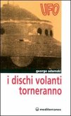 I dischi volanti torneranno I dischi volanti torneranno