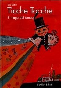 Cover Ticche tocche. Il mago del tempo