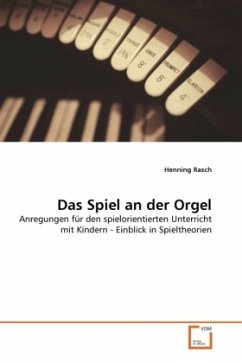 Das Spiel an der Orgel - Rasch, Henning