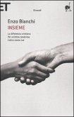 Insieme: La differenza cristiana-Per un'etica condivisa-L'altro siamo noi Insieme: La differenza cristiana-Per un'etica condivisa-L'altro siamo noi