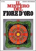 Il mistero del fiore d'oro Il mistero del fiore d'oro