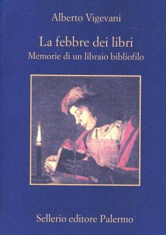 La febbre dei libri. Memorie di un libraio bibliofilo - Vigevani, Alberto
