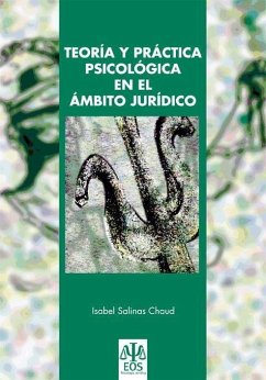 Teoría y práctica psicológica en el ámbito jurídico - Salinas Chaud, Isabel