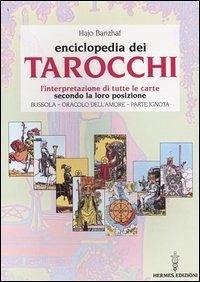 Cover L' enciclopedia dei tarocchi. L'interpretazione di tutte le carte secondo la loro posizione. Bussola, oracolo dell'amore, parte ignota