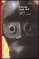 Il senso degli altri. Attualità dell'antropologia