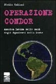 Operazione Condor. Un patto criminale Operazione Condor. Un patto criminale