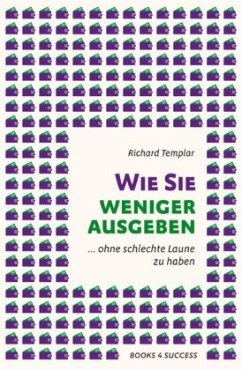 Wie Sie weniger ausgeben - Templar, Richard