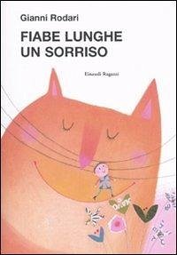 Fiabe lunghe un sorriso da 3 minuti - Rodari, Gianni