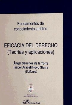 Eficacia del derecho : teorías y aplicaciones - Sánchez de la Torre, Ángel