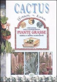 Cactus. Coltivazione, cura e riconoscimento piante grasse, cactus e altre succulenti - Fassiano, Giorgio