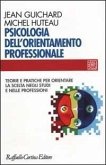 Psicologia dell'orientamento professionale. Teorie e pratiche per orientare la scelta negli studi e nelle professioni Psicologia dell'orientamento professionale. Teorie e pratiche per orientare la scelta negli studi e nelle professioni