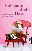 Entspann dich, Hase!