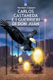 Carlos Castaneda e i guerrieri di don Juan Carlos Castaneda e i guerrieri di don Juan