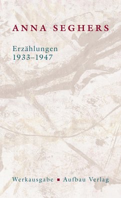 Erzählungen 1933-1947 - Seghers, Anna