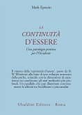 La continuità d'essere. Una psicologia positiva per l'Occidente La continuità d'essere. Una psicologia positiva per l'Occidente