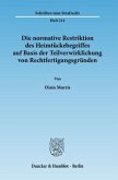 Die normative Restriktion des Heimtückebegriffes auf Basis der Teilverwirklichung von Rechtfertigungsgründen