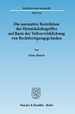 Die normative Restriktion des Heimtückebegriffes auf Basis der Teilverwirklichung von Rechtfertigungsgründen - Morris, Oisín