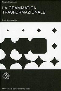 Cover La grammatica trasformazionale. Saggi espositivi