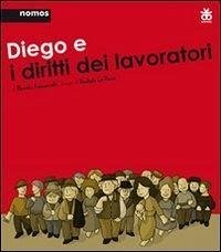 Diego e i diritti dei lavoratori - Fioramonti, Flaminia