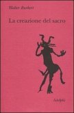 La creazione del sacro. Orme biologiche nell'esperienza religiosa