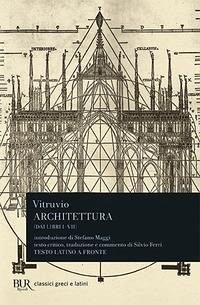 Architettura (dai libri I-VII). Testo latino a fronte - Vitruvio Pollione, Marco