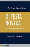 Di testa nostra. Cronache con rabbia 2009-2010