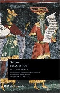 Frammenti dell'opera poetica. Testo greco a fronte - Solone Frammenti dell'opera poetica. Testo greco a fronte - Solone