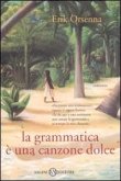La grammatica è una canzone dolce La grammatica è una canzone dolce