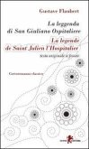 La leggenda di san Giuliano ospitaliere. Testo francese a fronte