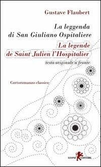 Cover La leggenda di san Giuliano ospitaliere. Testo francese a fronte