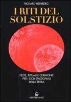 Cover I riti del solstizio. Feste, rituali e cerimonie che celebrano i cicli della terra
