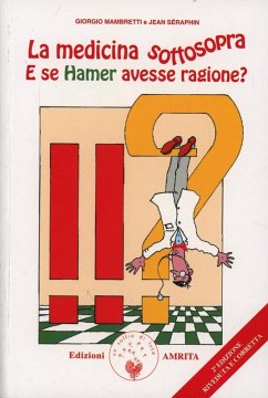 Cover La medicina sottosopra. E se Hamer avesse ragione?