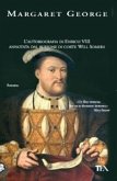 Il re e il suo giullare. L'autobiografia di Enrico VIII annotata dal buffone di corte Will Somers Il re e il suo giullare. L'autobiografia di Enrico VIII annotata dal buffone di corte Will Somers