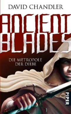 Die Metropole der Diebe / Ancient Blades Bd.1 - Chandler, David