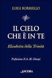 Cover Il cielo che è in te. Elisabetta della Trinità