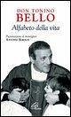 Don Tonino Bello. Alfabeto della vita